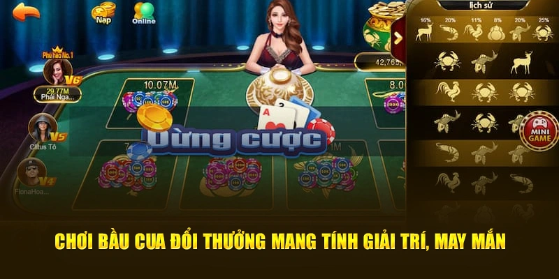 Chơi bầu cua đổi thưởng mang tính giải trí, may mắn