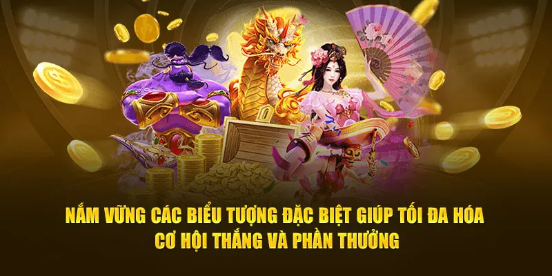 Nắm vững các biểu tượng đặc biệt giúp tối đa hóa cơ hội thắng và phần thưởng